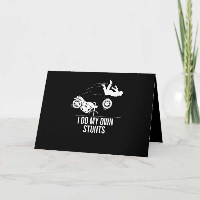 Funny I Do My Own Stunts Cool Motorcycle Gift  Men Card (Front)
