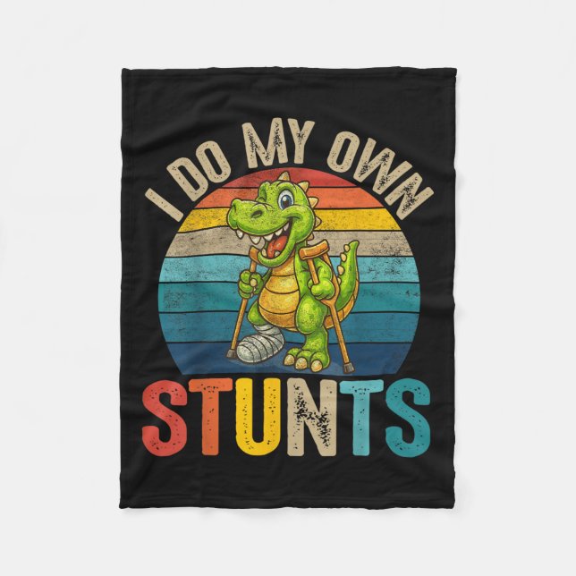 Funny I Do My Own Stunts Dinosaur Surgery Injured  Fleece Blanket (Front)