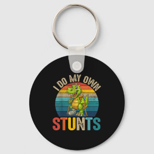 Funny I Do My Own Stunts Dinosaur Surgery Injured Key Ring