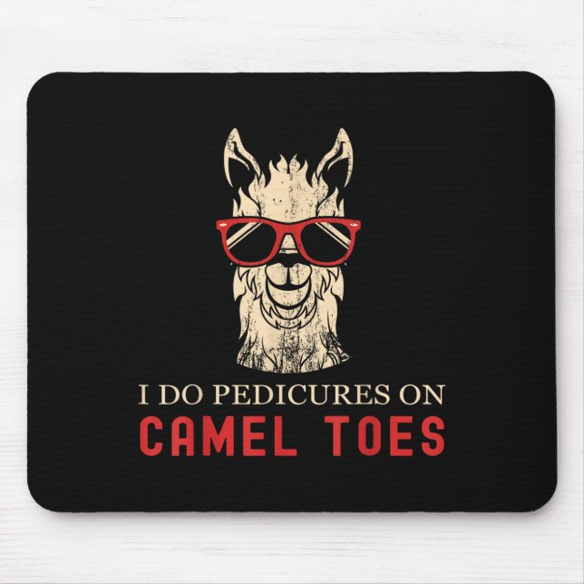 Funny I Do Pedis On Camel Toes Quotes  Mouse Mat (Front)