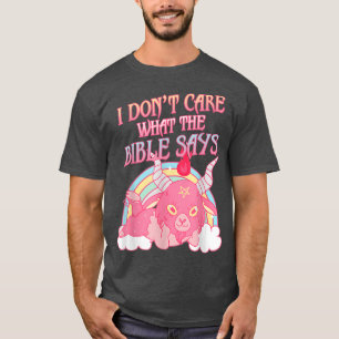 Funny I Don't Care What Bible Says T-Shirt
