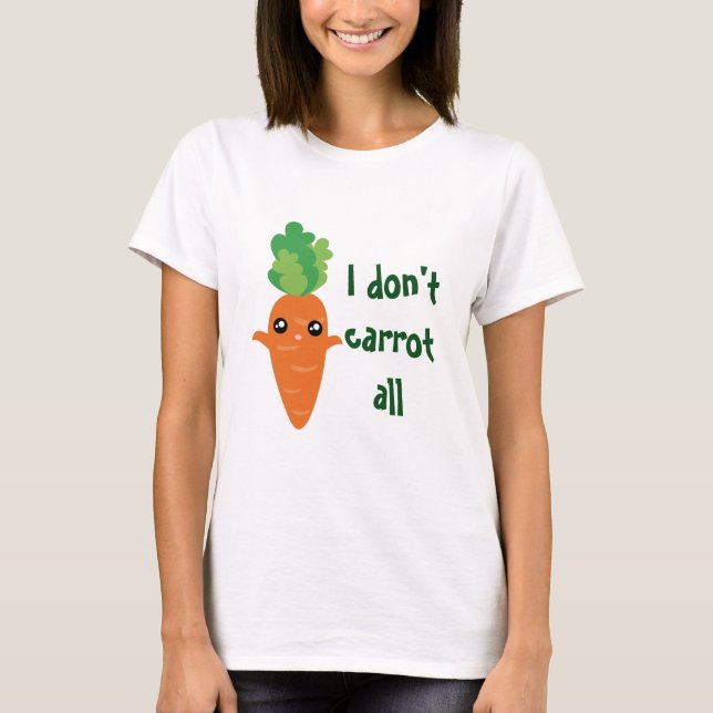 Funny I don't Carrot All Food Cartoon Pun Humour T-Shirt (Front)