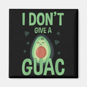 Funny I Don't Give A Guac Avocado Gift Tee Love Gu Magnet