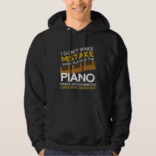 Funny I Dont Make Mistake When Playing The Piano Hoodie