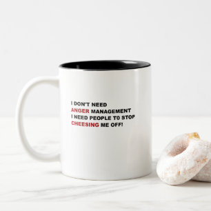 Funny I Don't Need Anger Management Two-Tone Coffee Mug