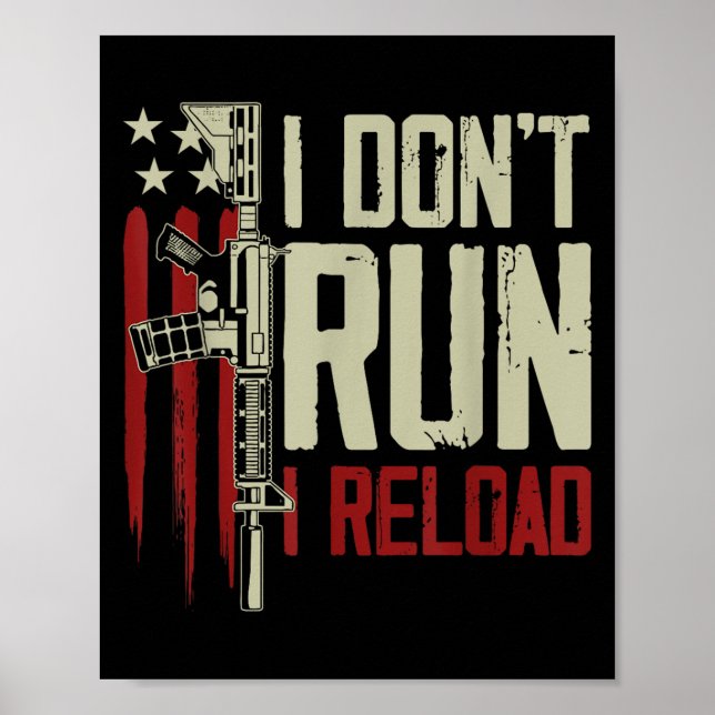 Funny I Don't Run I Reload Gun Rights American Fla Poster (Front)