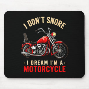 Funny I Don't Snore I Dream I'm A Motorcycle Snori Mouse Mat