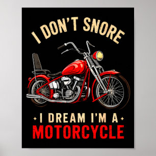 Funny I Don't Snore I Dream I'm A Motorcycle Snori Poster