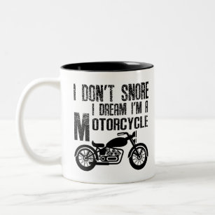 Funny I Don't Snore I Dream I'm a Motorcycle Two-Tone Coffee Mug