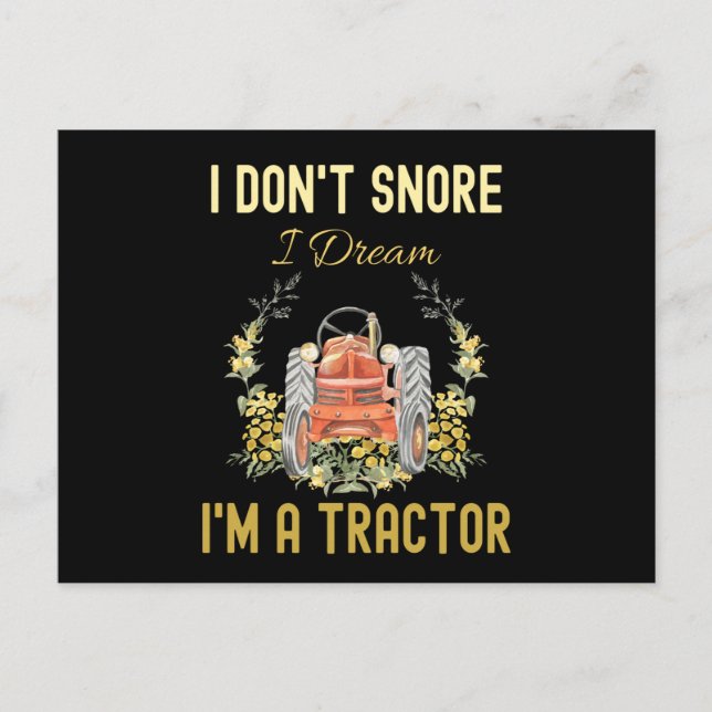 Funny I Don't Snore I Dream Im a Tractor Postcard (Front)