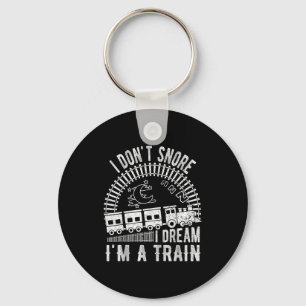 Funny I Don't Snore I Dream I'm A Train Shirt Trai Key Ring