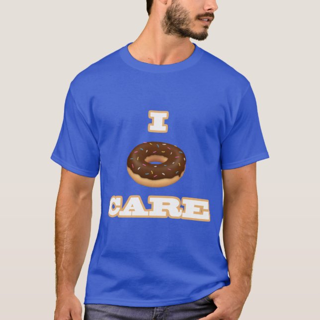 Funny "I Doughnut Care" Sweatshirt T-Shirt (Front)