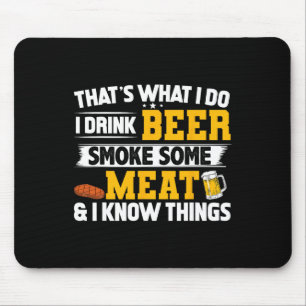 Funny I Drink Beer Smoke Some Meat And I Know Thin Mouse Mat