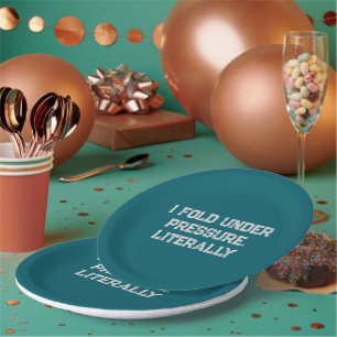 Funny I Fold Under Pressure Grunge Street Style Paper Plate