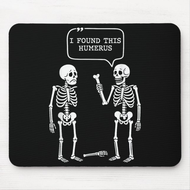 Funny I Found This Humerus Skeleton Halloween Cost Mouse Mat (Front)