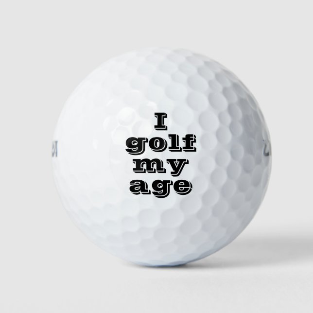 Funny I Golf My Age Humourous Bold Sports Font Tex Golf Balls (Front)