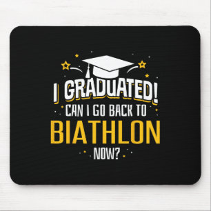 Funny I Graduated Now Can I Go Byck To Biathlon Gi Mouse Mat