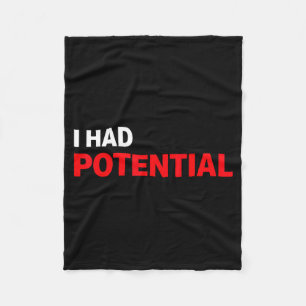 Funny i had potential sarcastic humor quote  fleece blanket