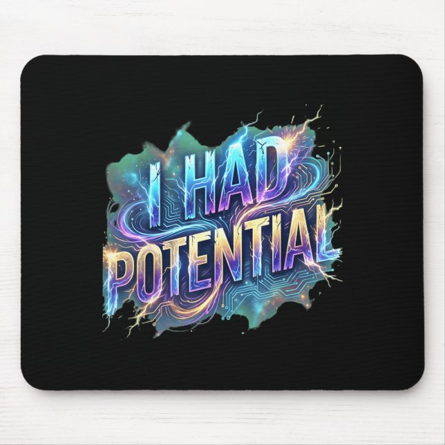 Funny i had potential sarcastic retro humour quote mouse mat (Front)