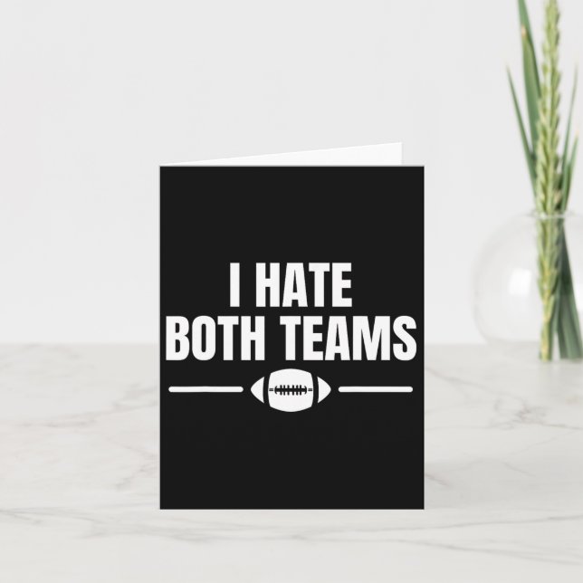 Funny I Hate Both Teams Football  Card (Front)