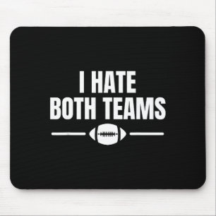 Funny I Hate Both Teams Football  Mouse Mat