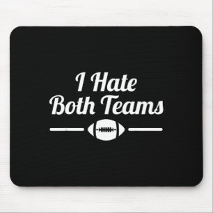 Funny I Hate Both Teams Football Small  Mouse Mat