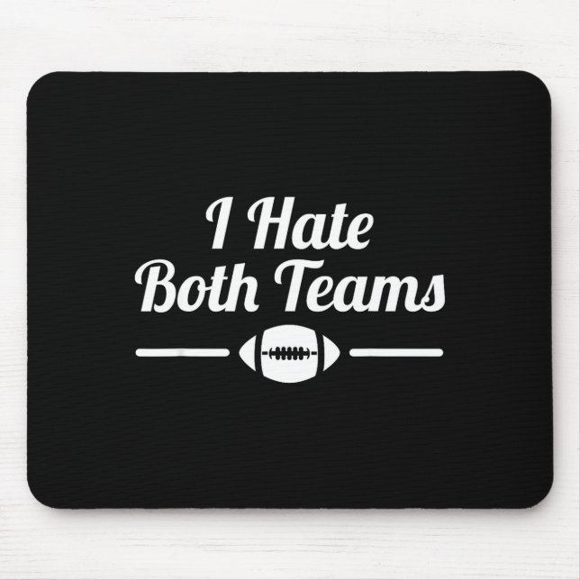 Funny I Hate Both Teams Football Small  Mouse Mat (Front)