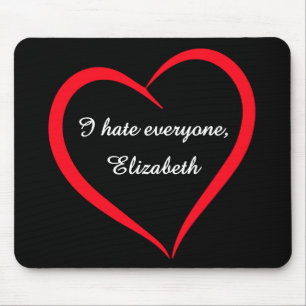 Funny "I Hate Everyone" Custom Name Introvert Mous Mouse Mat