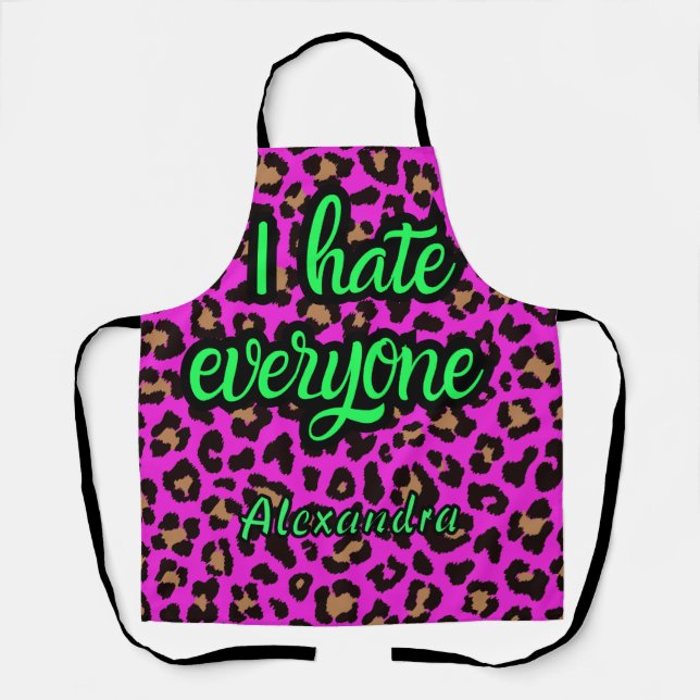 Funny I Hate Everyone Sarcastic Pink Leopard Custo Apron (Front)