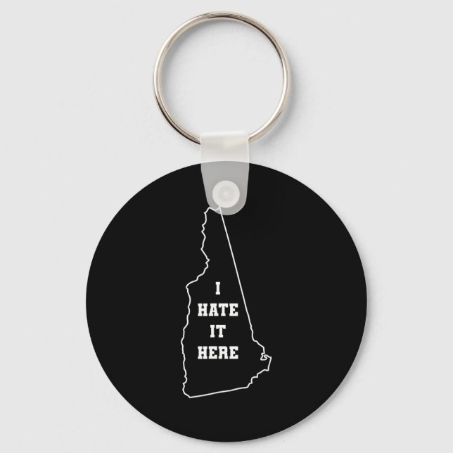 Funny I Hate It Here New Hampshire Nh State Joke  Key Ring (Front)