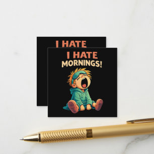 Funny I Hate Mornings Sleepy Enclosure Card