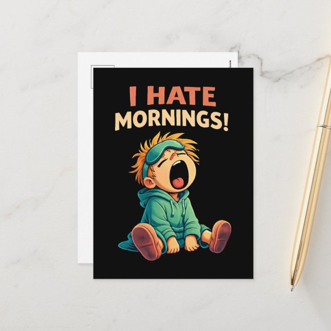 Funny I Hate Mornings Sleepy Holiday Postcard (Front/Back In Situ)