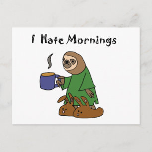 Funny I Hate Mornings Sloth Cartoon Postcard