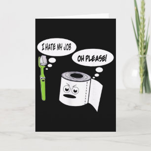 Funny I Hate My Job Toothbrush Toilet Paper _1  Card