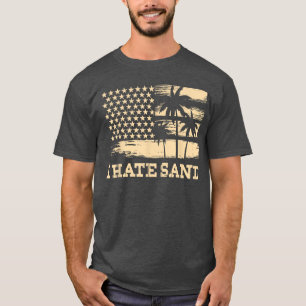 Funny I Hate Sand Beach Summer Vacation Vintage Re T-Shirt
