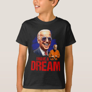 Funny I Have A Dream Lock Him Up T-Shirt