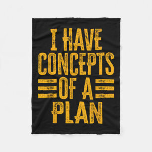 Funny I Have Concepts Of A Plan 1 Fleece Blanket