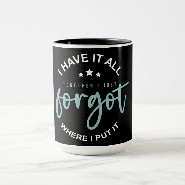Funny I Have It All Together Mug (Center)
