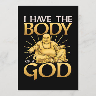 Funny I Have The Body of a God Buddha Invitation