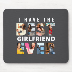 Funny I Have The Girlfriend Ever Photo  Mouse Mat