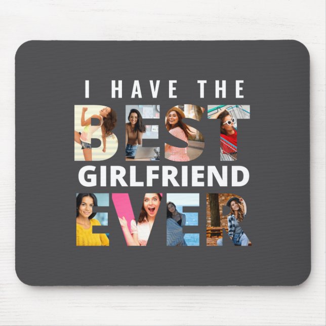 Funny I Have The Girlfriend Ever Photo  Mouse Mat (Front)