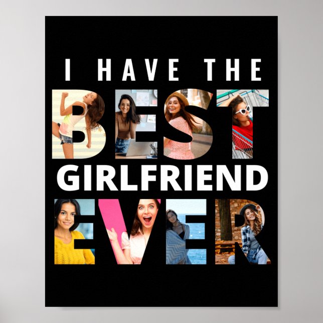 Funny I Have The Girlfriend Ever Photo  Poster (Front)