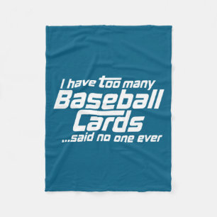 Funny I Have Too Many Baseball Cards Srts Card C  Fleece Blanket
