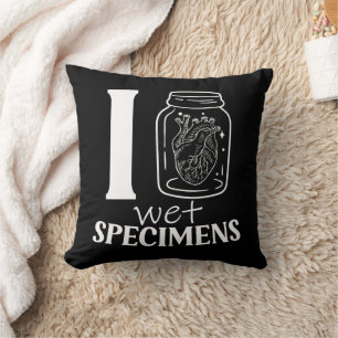 Funny I Heart Wet Specimen Collector Science Humou Cushion