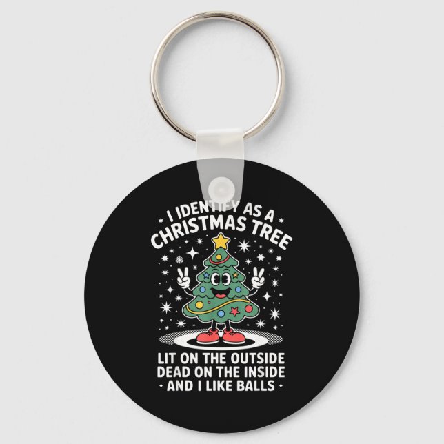 Funny I Identify As A Christmas Tree Lit On The Ou Key Ring (Front)