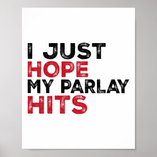 Funny I Just Hope My Parlay Hits Footll For Men An Poster