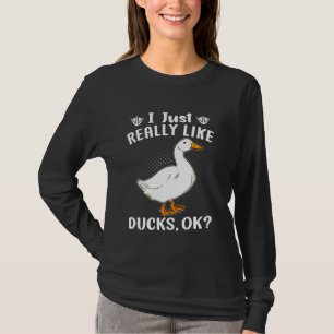 Funny I Just Really Like Ducks Owners T-Shirt