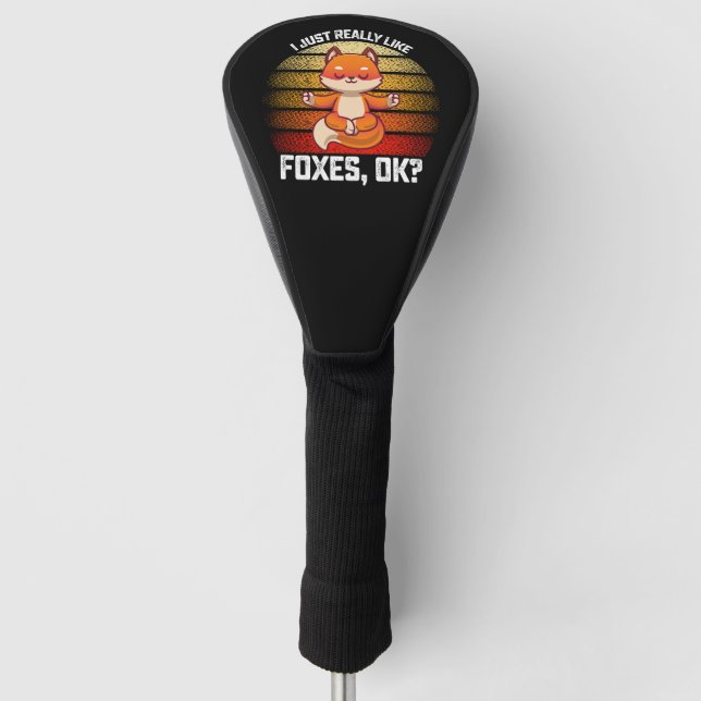 Funny I Just Really Like Foxes Ok Golf Head Cover (Front)