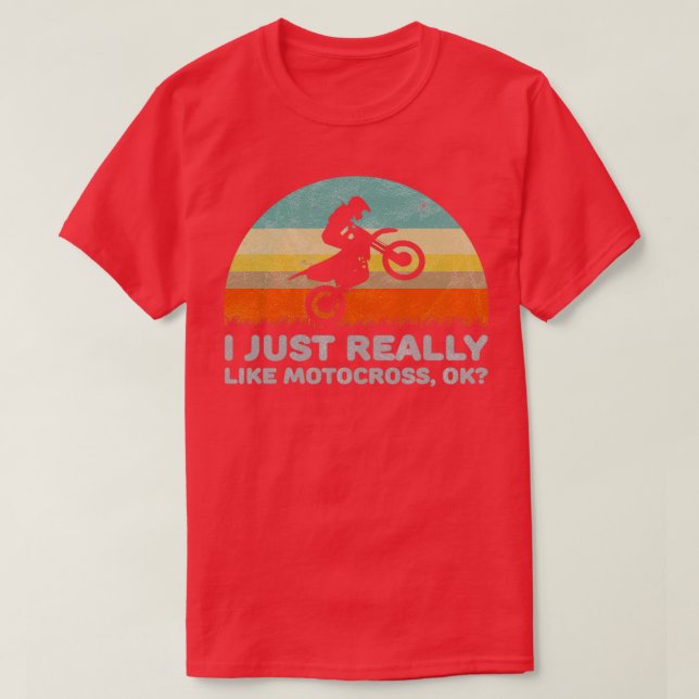 Funny I Just Really Like Motocross OK Design  T-Shirt (Design Front)