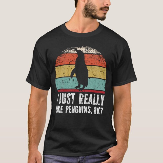 Funny I Just Really Like Penguins OK? T-Shirt (Front)